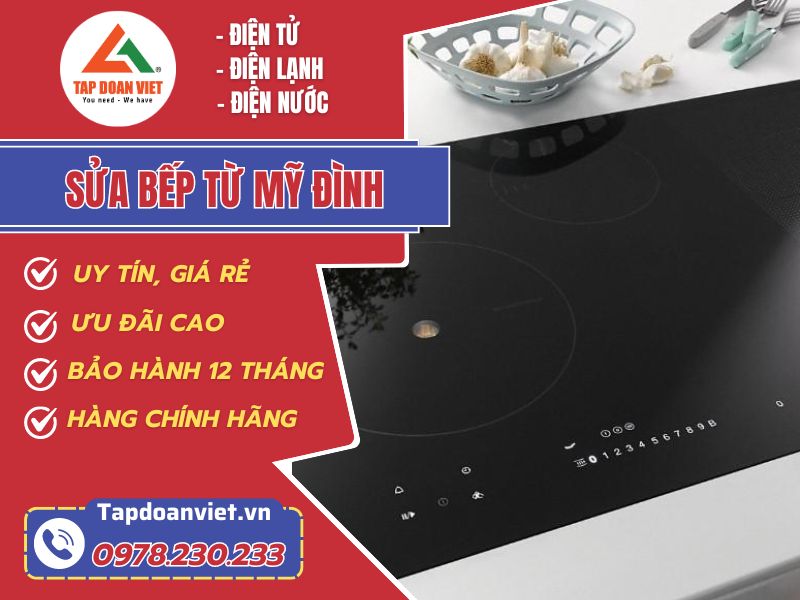 Sửa bếp từ Mỹ Đình giá rẻ