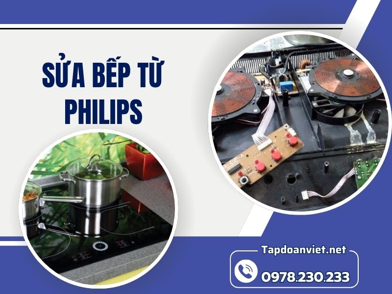 Địa chỉ sửa bếp từ Philips tại nhà giá rẻ, nhanh 30 phút