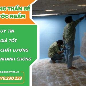 Dịch Vụ Chống Thấm Bể Nước Ngầm Hà Nội Giá Rẻ