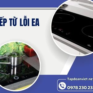 Bếp Từ Lỗi Ea
