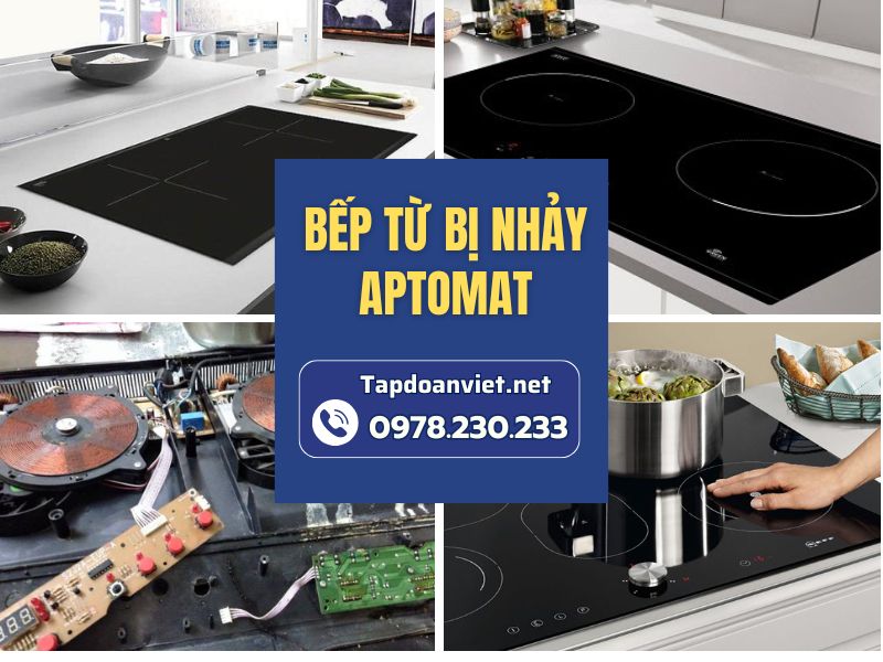 Địa chỉ sửa bếp từ bị nhảy aptomat uy tín, giá rẻ tại nhà