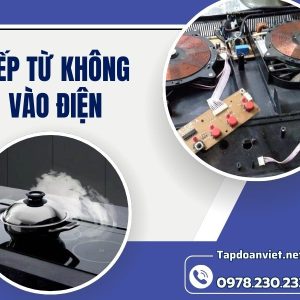 Bếp Từ Không Vào điện