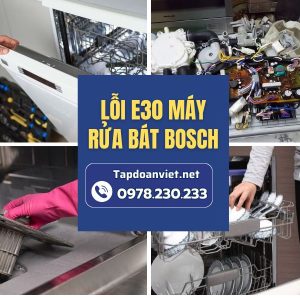 Lỗi E30 Máy Rửa Bát Bosch