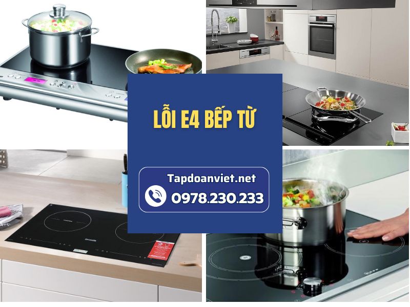 Nguyên nhân và cách sửa lỗi E4 bếp từ chuẩn nhất