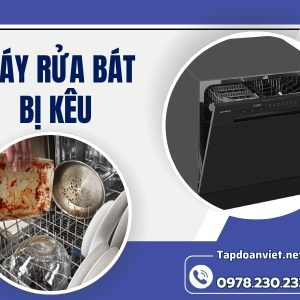 Máy Rửa Bát Bị Kêu