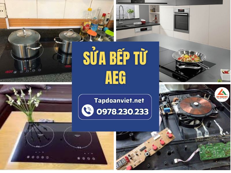 Dịch vụ sửa bếp từ AEG tại nhà uy tín, dứt lỗi sau 15 phút