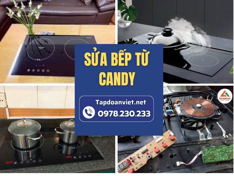 Dịch vụ sửa bếp từ Candy uy tín, giá ưu đãi tại nhà