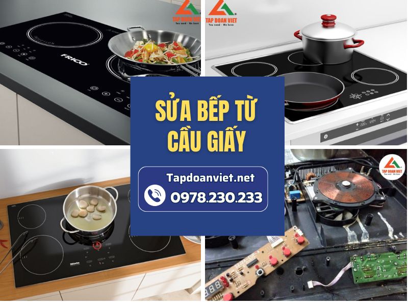 Tập Đoàn Việt - địa chỉ sửa bếp từ tại Cầu Giấy chất lượng cao