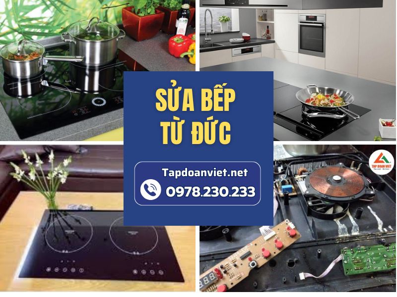 Dịch vụ sửa bếp từ Đức tại nhà uy tín, giá rẻ, thợ giỏi sửa 24/7