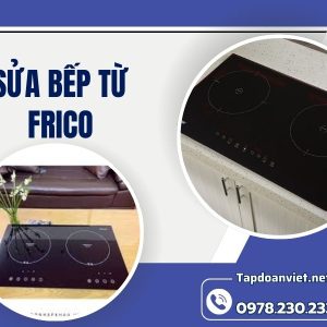 Sửa Bếp Từ Frico