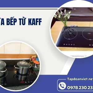 Sửa Bếp Từ Kaff