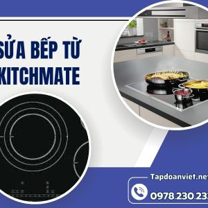 Sửa Bếp Từ Kitchmate