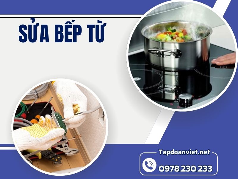 Địa chỉ sửa bếp từ lỗi E5 uy tín, giá rẻ, thợ sửa tại nhà 34/7