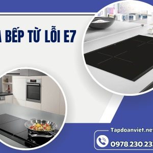 Sửa Bếp Từ Lỗi E7
