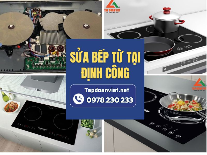 Dịch vụ sửa bếp từ tại Định Công giá rẻ, thợ chất lượng sửa tại nhà