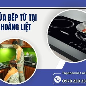 Sửa Bếp Từ Tại Hoàng Liệt