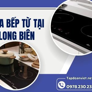 Sửa Bếp Từ Tại Long Biên