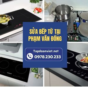 Sửa Bếp Từ Tại Phạm Văn Đồng
