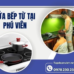 Sửa Bếp Từ Tại Phú Viên