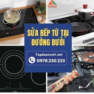 Sửa Bếp Từ Tại đường Bưởi