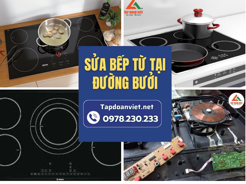 Dịch vụ sửa bếp từ tại đường Bưởi giá rẻ, thợ chuyên nghiệp