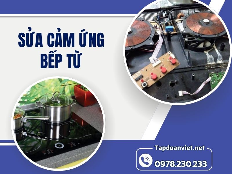Dịch vụ sửa cảm ứng bếp từ tại nhà uy tín, giá ưu đãi ngay 20%