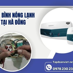 Dịch Vụ Sửa Bình Nóng Lạnh Tại Hà Đông Giá Cạnh Tranh, Thợ Chất Lượng Sửa Sau 15 Phút