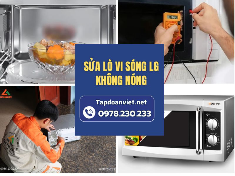 Địa chỉ Sửa lò vi sóng LG không nóng tại nhà chuẩn thợ