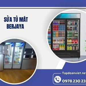 Sửa Tủ Mát Berjaya