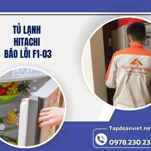 Tủ Lạnh Hitachi Báo Lỗi F1 03