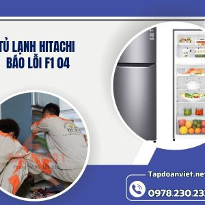 Tủ Lạnh Hitachi Báo Lỗi F1 04