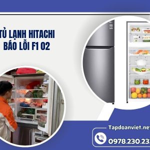 Tủ Lạnh Hitachi Báo Lỗi F1 02
