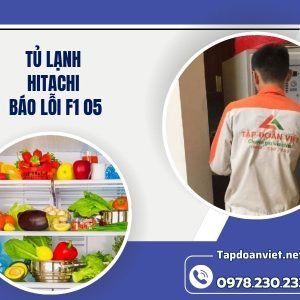 Tủ Lạnh Hitachi Báo Lỗi F1 05
