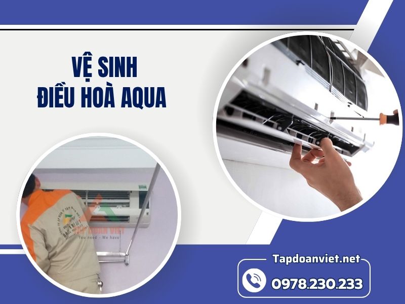 Dịch vụ Vệ sinh điều hoà Aqua 24/7 giá rẻ, thợ chuyên nghiệp