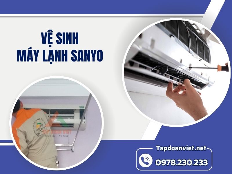 Dịch vụ Vệ sinh máy lạnh Sanyo 24/7 giá rẻ, thợ chuyên nghiệp