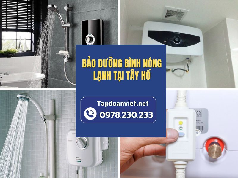 Dịch vụ bảo dưỡng bình nóng lạnh tại Tây Hồ giá rẻ, thợ giỏi làm việc 24/7