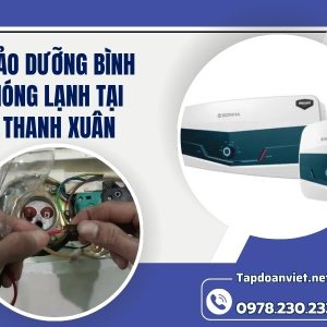 Bảo Dưỡng Bình Nóng Lạnh Tại Thanh Xuân