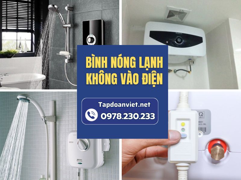 Nguyên nhân bình nóng lạnh không vào điện và giải pháp khắc phục nhanh