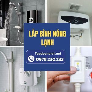 Dịch Vụ Lắp Bình Nóng Lạnh 24/7 Giá Rẻ, Thợ Chuyên Nghiệp