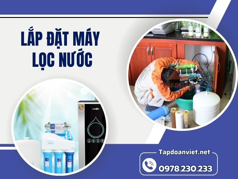 Dịch vụ lắp đặt máy lọc nước tại nhà chất lượng, giá rẻ