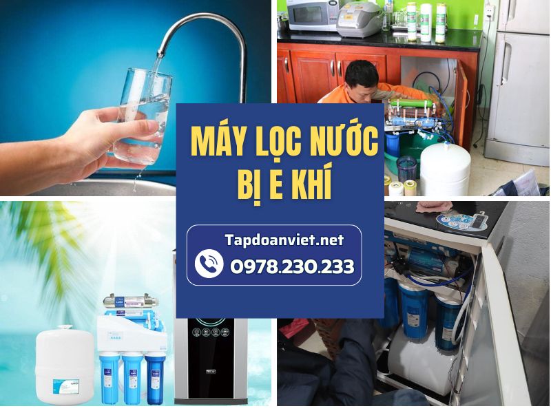 Nguyên nhân và cách sửa máy lọc nước bị e khí chuẩn thợ chuyên nghiệp