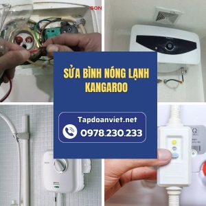 Địa Chỉ Sửa Bình Nóng Lạnh Kangaroo Tại Nhà Chuẩn Thợ, Giá ưu đãi