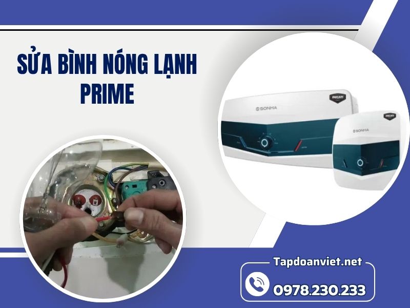 Địa chỉ sửa bình nóng lạnh Prime tại nhà chuẩn thợ