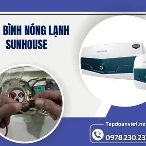 Sửa Bình Nóng Lạnh Sunhouse
