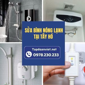 Sửa Bình Nóng Lạnh Tại Tây Hồ