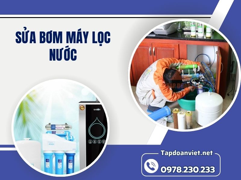 Cách sửa bơm máy lọc nước chuẩn thợ chuyên nghiệp