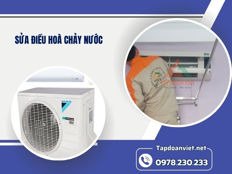 Địa chỉ sửa điều hoà chảy nước uy tín, giá ưu đãi