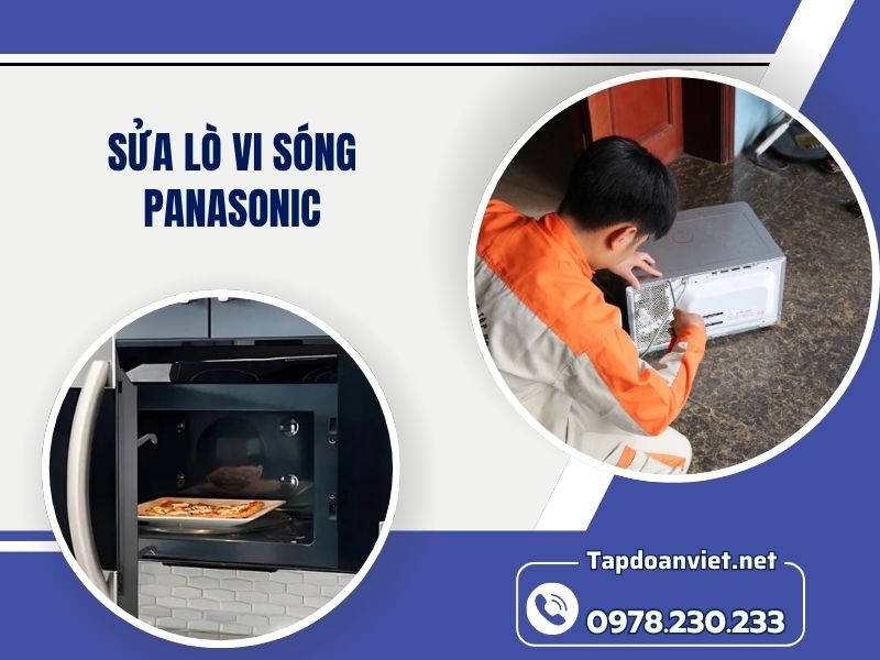 Địa chỉ sửa lò vi sóng Panasonic tại nhà chuẩn thợ