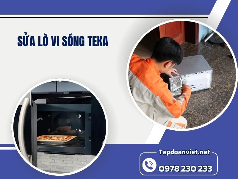 Địa chỉ sửa lò vi sóng Teka tại nhà chuẩn thợ