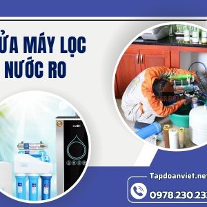 Dịch Vụ Sửa Máy Lọc Nước RO Tại Nhà Uy Tín, Giá Rẻ, Thợ Giỏi Sửa Sau 15ph